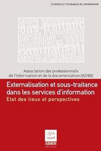 Externalisation et sous-traitance dans les services d'information - état des lieux et perspectives