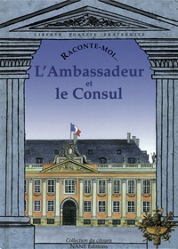 Expliquez-moi l'ambassadeur et le consul