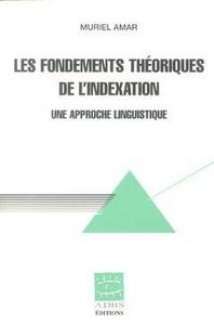 Les fondements théoriques de l'indexation - une approche linguistique