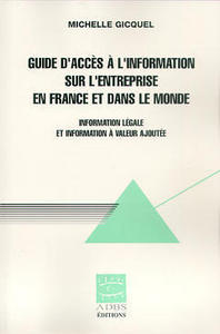 Guide d'accès à l'information sur l'entreprise en France et dans le monde - information légale et information à valeur ajoutée