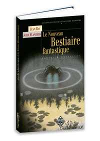 Le nouveau bestiaire fantastique - contes & nouvelles