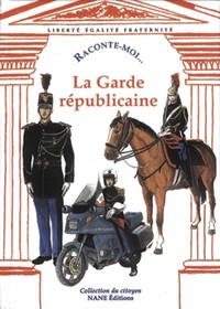 Raconte-Moi La Garde Républicaine