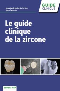 LE GUIDE CLINIQUE DE LA ZIRCONE