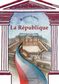 Raconte-Moi La République