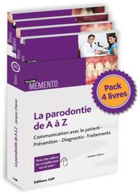 LA PARODONTIE DE A A Z - PACK DE 4 LIVRES - COMMUNICATION AVEC LE PATIENT. PREVENTION. DIAGNOSTIC. T