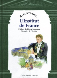 Raconte-Moi L'Institut De France