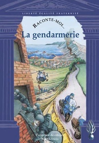 Raconte-Moi La Gendarmerie