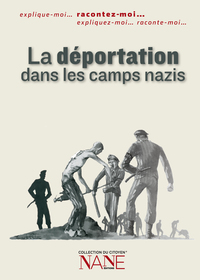 RACONTEZ-MOI... LA DEPORTATION DANS LES CAMPS NAZIS (NE)