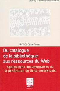 Du catalogue de la bibliothèque aux ressources du web - applications documentaires de la génération de liens contextuels