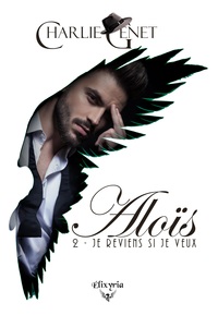 Aloïs - 2 - Je reviens si je veux