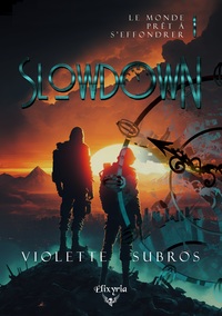 SLOWDOWN - 1 - LA GUERRE DU TEMPS