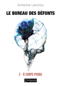 Le bureau des Défunts - 2 : À corps perdu