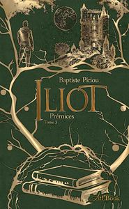 Iliot, tome 3