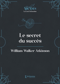 Le secret du succès (La Loi d'Attraction)