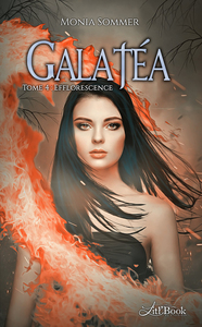 GALATEA, TOME 4 - EFFLORESCENCE