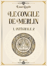 LE CONCILE DE MERLIN - INTEGRALE VOLUME 2