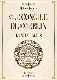 Le Concile de Merlin - Intégrale Volume 2