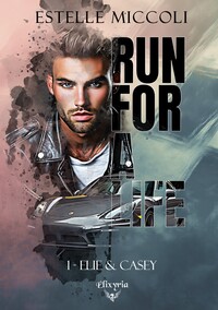 RUN FOR A LIFE - 1 - ELIE ET CASEY