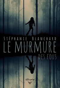 LE MURMURE DES FOUS