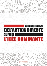 DE L'ACTION DIRECTE - SUIVI DE : L'IDEE DOMINANTE