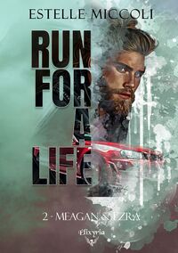 RUN FOR A LIFE - 2 - MEAGAN & EZRA