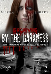 Deceived by the darkness - 2