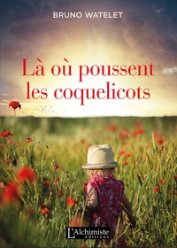 LA OU POUSSENT LES COQUELICOTS