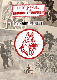 PETIT MANUEL DE LA BRIGADE CYNOPHILE