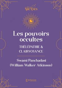 Les pouvoirs occultes - Télépathie et clairvoyance (Nouvelle traduction - texte intégral)