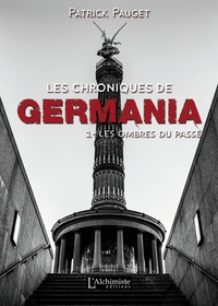 Les chroniques de Germania - Tome 1 : Les ombres du passé