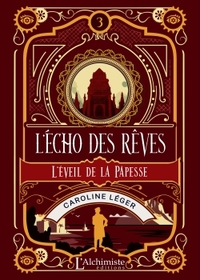 L'ECHO DES REVES - TOME 3 : L'EVEIL DE LA PAPESSE