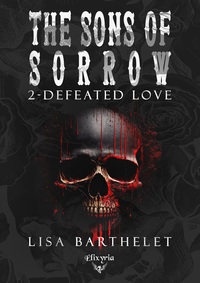 The sons of sorrow - 2 - defeated love