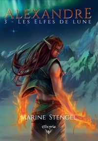 ALEXANDRE - 3 - LES ELFES DE LUNE