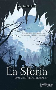 LA SFERIA - T01 - LA SFERIA, TOME 2 - LE FLEAU DU SANG