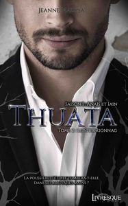 THUATA, SAISON 1 : ANAIS & IAIN - TOME 2 - LE STUR RIONNAG