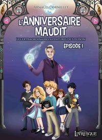 LES EXTRAORDINAIRES AVENTURES DE LOUISON, EPISODE 1 - L'ANNIVERSAIRE MAUDIT