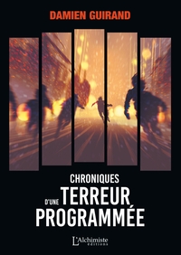 CHRONIQUES D'UNE TERREUR PROGRAMMEE