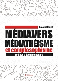 MEDIAVERS, MEDIATHEISME ET COMPLOSOPHISME