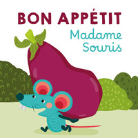 Bon appétit Madame Souris !