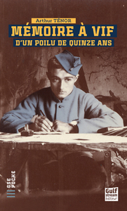 Mémoire à vif d'un poilu de quinze ans