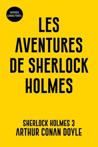 LES AVENTURES DE SHERLOCK HOLMES - SHERLOCK HOLMES 3 - GRANDS CARACTERES