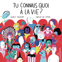 Tu connais quoi à la vie ?