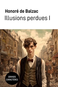 ILLUSIONS PERDUES - GRANDS CARACTERES