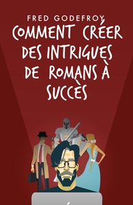 Comment créer des intrigues de romans à succès