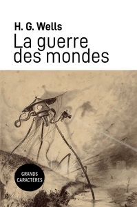 LA GUERRE DES MONDES - GRANDS CARACTERES