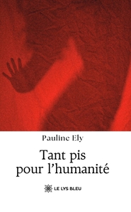 Tant pis pour l'humanité