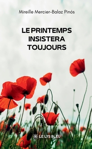 Le printemps insistera toujours