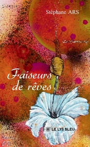 FAISEURS DE REVES