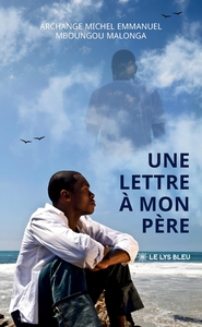 UNE LETTRE A MON PERE