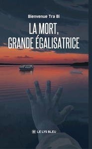 LA MORT, GRANDE EGALISATRICE